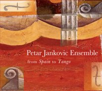 Petar Jankovic Ensemble | From Spain to Tango CD
