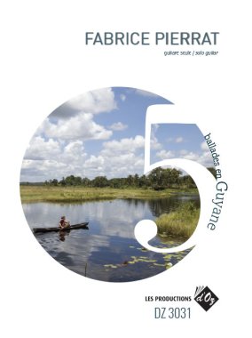 Pierrat | 5 Ballades en Guyane for solo guitar