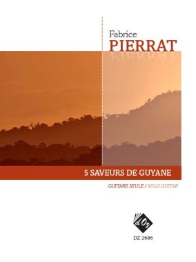 Pierrat | 5 Saveurs de Guyane - for solo guitar