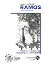 Ramos | Rapsodia Patafisica de Iridiscencias Yuxtapuestas