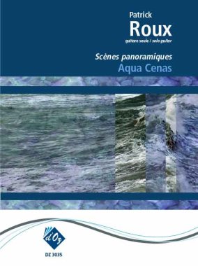 Roux | Aqua Cenas (Les scenes panoramiques) for solo guitar