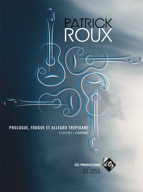 Roux | Prologue, fougue et allegro trepidant for 4 guitars