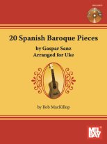 Sanz | 20 Spanish Baroque Pieces by Sanz for Uke, arr. by MacKillop