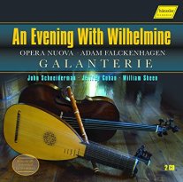 Schneiderman / Galanterie | An Evening with Wilhelmine, 2CD set