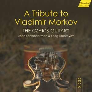 Schneiderman / Timofeyev | A Tribute to Vladimir Morkov: The Czar's Guitars