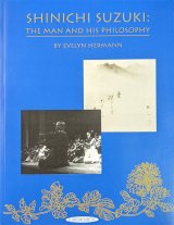 Shinichi Suzuki: The Man and His Philosophy (Revised)