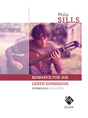 Sills | Romance for Joe, Lento espressivo for solo guitar