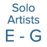 Solo Artists E - G