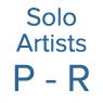 Solo Artists P - R