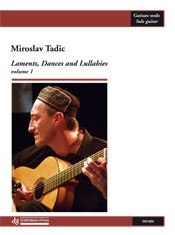 Tadic | Laments, Dances And Lullabies Vol.1 for solo guitar