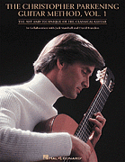 The Christopher Parkening Guitar Method, Vol. 1