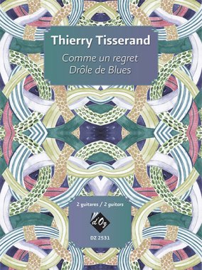 Tisserand | Comme un regret / Drole de Blues for 2 guitars