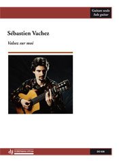 Vachez | Valsez Sur Moi for solo guitar