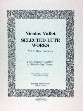 Vallet | Selected Lute Works Vol. 1 Nine Preludes for solo guitar