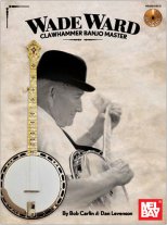 Ward | Wade Ward Clawhammer Banjo Master with Online Audio